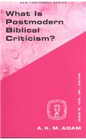 What Is Postmodern Biblical Criticism?