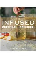 The Infused Cocktail Handbook
