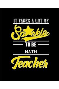 It Takes a Lot of Sparkle to Be Math Teacher