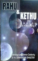 Rahu and Kethu in Bhrigu Astrology