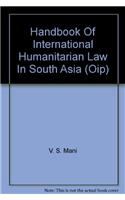 Handbook Of International Humanitarian Law In South Asia (Oip)