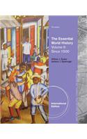 Essential World History, Volume II: Since 1500, International Edition