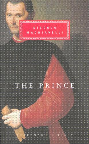 The Prince: (Everyman's Library CLASSICS)