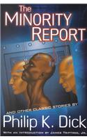 The Minority Report: And Other Classic Stories