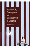 Nationalism, Development and Ethnic Conflict in Sri Lanka