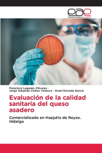 Evaluación de la calidad sanitaria del queso asadero