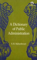 A Dictionary Of Public Administration