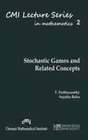 Stochastic Games and Related Concepts