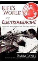 Rife's World of Electromedicine