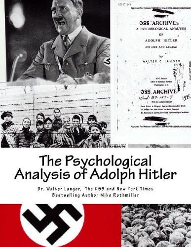 The Psychological Analysis of Adolph Hitler