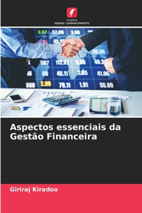 Aspectos essenciais da Gestão Financeira