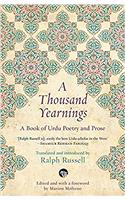 A Thousand Yearnings: A Book of Urdu Poetry & Prose