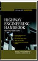 Highway Engineering Handbook: Building and Rehabilitating the Infrastructure