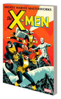 Mighty Marvel Masterworks: The X-Men Vol. 1