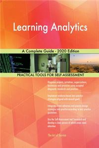 Learning Analytics A Complete Guide - 2020 Edition