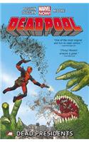 Deadpool - Volume 1: Dead Presidents (marvel Now)