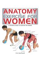 Anatomy of Exercise for Women