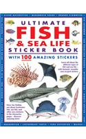 Ultimate Fish & Sea Life Sticker Book with 100 Amazing Stickers