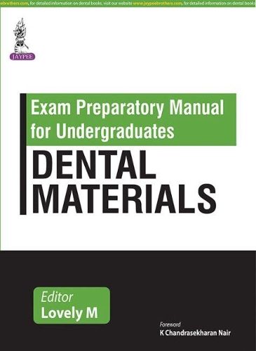 Exam Preparatory Manual For Undergraduates Dental Materials