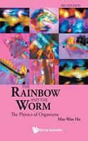 Rainbow And The Worm, The: The Physics Of Organisms (3rd Edition)