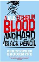 A Tale Etched In Blood And Hard Black Pencil