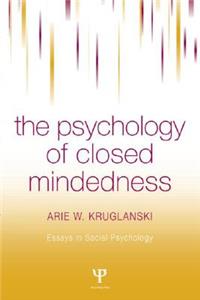 The Psychology of Closed Mindedness
