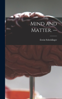 Mind and Matter. --
