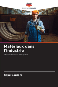 Matériaux dans l'industrie