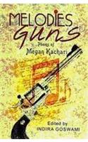 Melodies and Guns: Poems of Megan Kachari