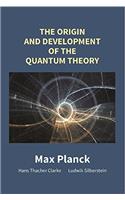 The Origin and Development of the Quantum Theory