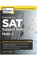 Cracking the SAT Subject Test in Math 2, 2nd Edition: Everything You Need to Help Score a Perfect 800