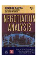 Negotiation Analysis : The Science And Art Of Collaborative Decision Making