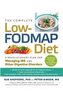 The Complete Low-FODMAP Diet - A Revolutionary Recipe Plan to Relieve Gut Pain and Alleviate IBS and Other Digestive Disorders