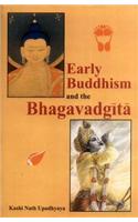 Early Buddhism and the Bhagavadgita