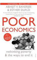 Poor Economics : Rethinking Poverty & the Ways to End It