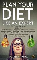 Plan Your Diet Like An Expert