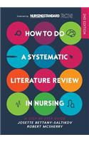 How to Do a Systematic Literature Review in Nursing