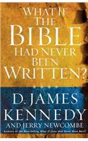 What if the Bible had Never been Written