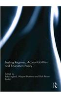 Testing Regimes, Accountabilities and Education Policy