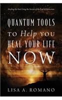 Quantum Tools to Help You Heal Your Life Now