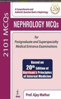 Nephrology MCQ's For Post Graduate And Superspecialty Medical Entrance Examinations Based On 20th Edition Of Harrison's Principles Of Internal Medicine