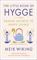 Little Book of Hygge: Danish Secrets to Happy Living(Happiness Institute)