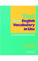 Test your English Vocabulary in Use: Pre-intermediate and Intermediate