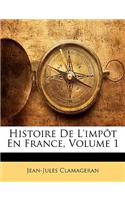 Histoire De L'impôt En France, Volume 1