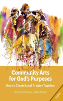 Community Arts for God's Purposes