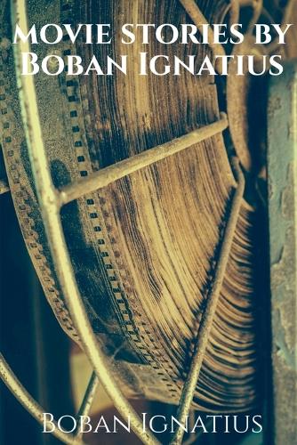 Movie stories by Boban Ignatius