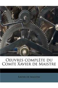 Oeuvres complète du Comte Xavier de Maistre