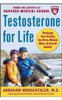 Testosterone for Life: Recharge Your Vitality, Sex Drive, Muscle Mass, and Overall Health