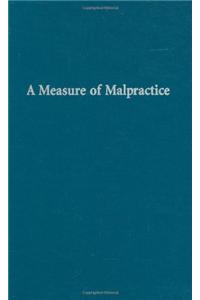 A Measure of Malpractice