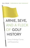 Arnie, Seve, and a Fleck of Golf History